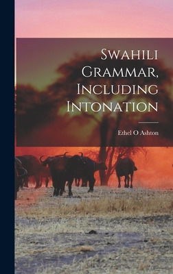 Libro Swahili Grammar, Including Intonation - Ashton, Eth...