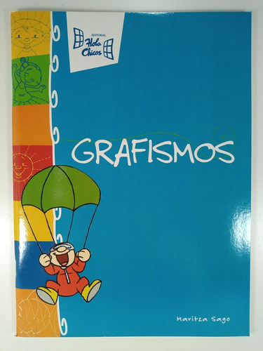 Grafismos - Libro De Aprestamiento - Hola Chicos