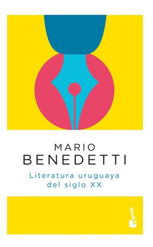 Literatura Uruguaya Siglo Xx    De Mario Benedetti - Booket