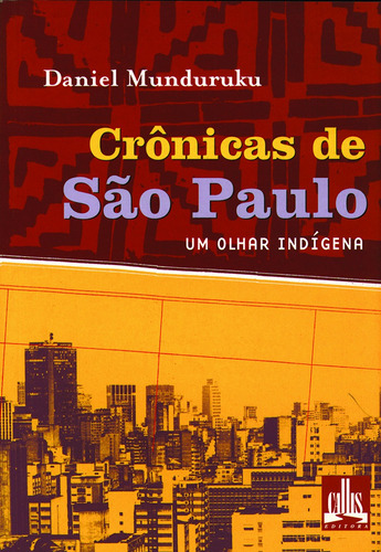 Crônicas de São Paulo, de Munduruku, Daniel. Callis Editora Ltda., capa mole em português, 2009