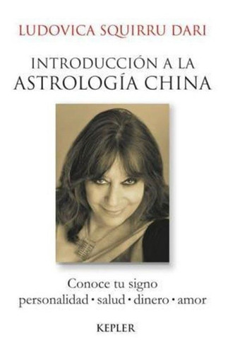 Introduccion A La Astrologia China - Ludovica Squirru Libro