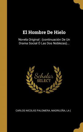 Libro El Hombre De Hielo : Novela Original: (continuaci N...