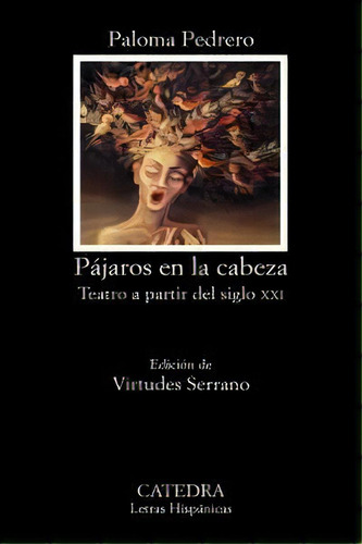 Pãâ¡jaros En La Cabeza, De Pedrero, Paloma. Editorial Ediciones Cátedra, Tapa Blanda En Español
