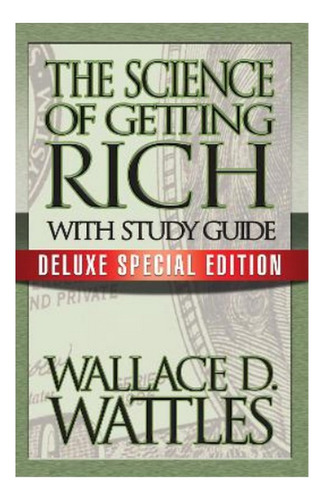The Science Of Getting Rich With Study Guide - Wallace . Ebs
