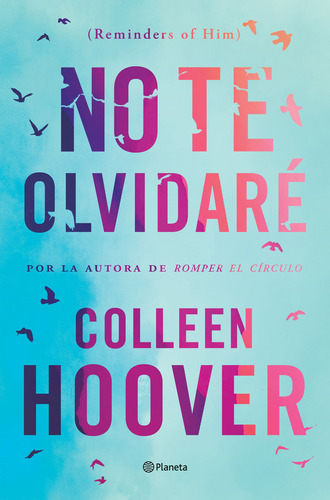 No Te Olvidaré Colleen Hoover Editorial Planeta Pasta Blanda
