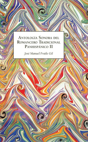 Libro Antologia Sonora Del Romancero Tradicional Panhispa...
