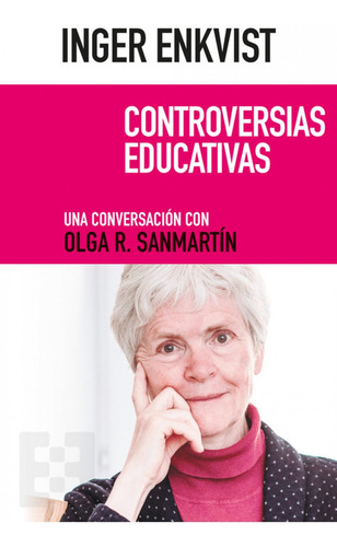 Inger Enkvist. Controversias Educativas, De Inger Enkvist