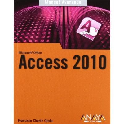 Access 2010.(manual Avanzado) Francisco Charte Envío Gratis