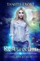 Libro Resurrection : Immortal Soulless Book One - Tanith ...