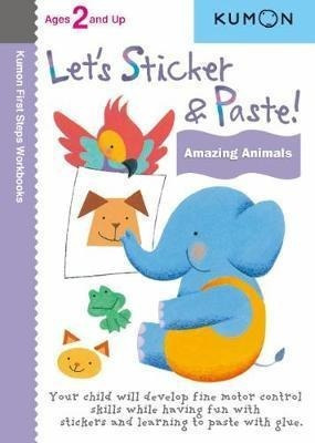 Let's Sticker And Paste! Amazing Animals - Kumon Publis&-.