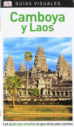 Camboya Y Laos: Guias Visuales, De Sin . Editorial Dk, Edición 1 En Español