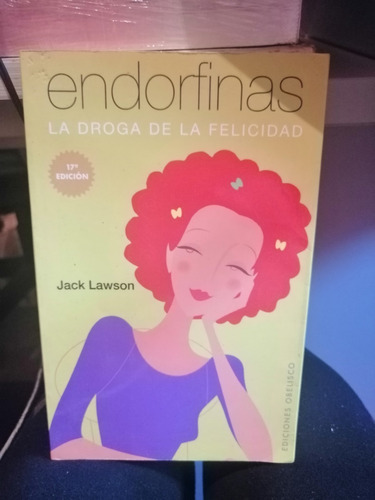 Endorfinas La Droga De La Felicidad  Jack Lawson 