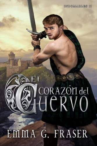 Libro: El Corazón Del Cuervo (indomables) (spanish Edition)