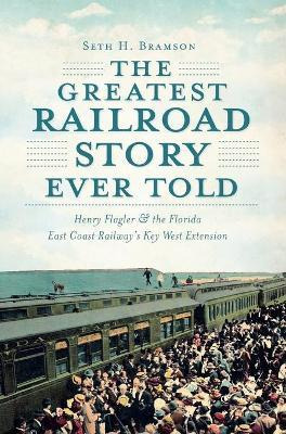 Libro Greatest Railroad Story Ever Told - Seth H Bramson