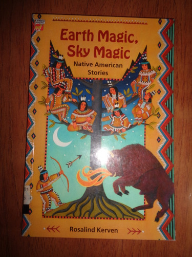 Earth Magic, Sky Native American Stories Rosalind Kerven