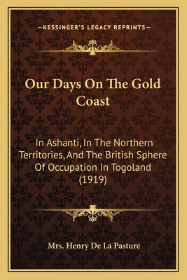 Libro Our Days On The Gold Coast: In Ashanti, In The Nort...