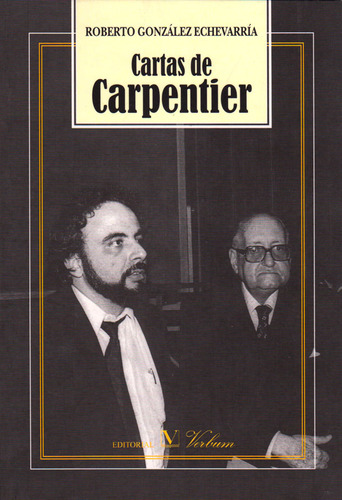 Cartas de carpentier, de Roberto González Echeverría. Serie 8479624354, vol. 1. Editorial Promolibro, tapa blanda, edición 2008 en español, 2008