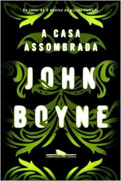 Livro Literatura Estrangeira A Casa Assombrada De John Boyne Pela Companhia Das Letras (2015)