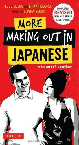 More Making Out In Japanese, De Todd Geers. Editorial Tuttle Publishing, Tapa Blanda En Inglés