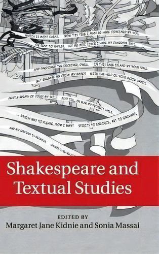 Shakespeare And Textual Studies, De Margaret Jane Kidnie. Editorial Cambridge University Press, Tapa Dura En Inglés