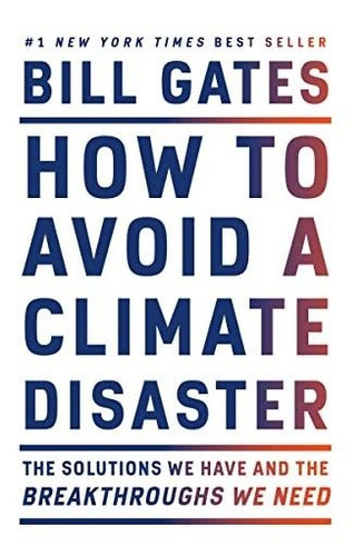 Book : How To Avoid A Climate Disaster The Solutions We Hav