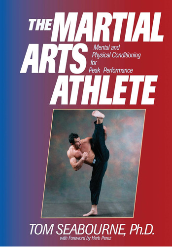 Libro: The Martial Arts Athlete: Mental And Physical For