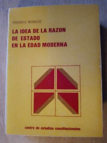 Meinecke, La Idea De La Razón De Estado En La Edad Moderna. (Usado)
