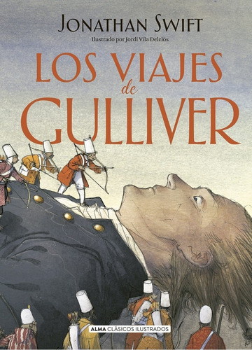 Los Viajes De Gulliver - Alma Clasicos Ilustrados
