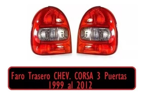 Faro Trasero Chevrolet Corsa City 99 Al 2012 3 Puerta
