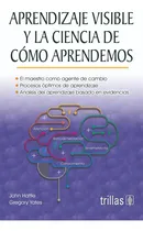Comprar Aprendizaje Visible Y La Ciencia De Como Aprendizaje Trillas