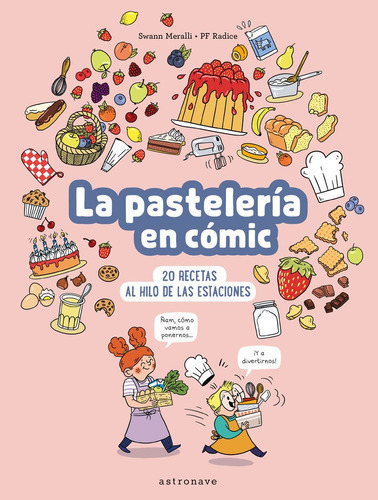 LA PASTELERIA EN COMIC, de SWANN MERALLI. Editorial NORMA EDITORIAL, S.A., tapa dura en español