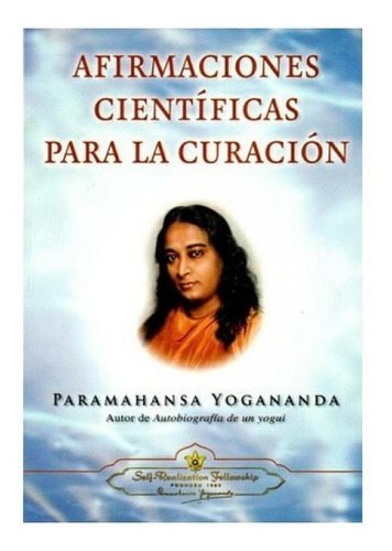 Afirmaciones Cientificas Curacion - Yogananda - Self - Libro