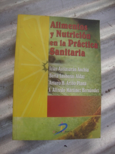 Alimentos Y Nutricion En La Practica Sanitaria-diaz De Santo