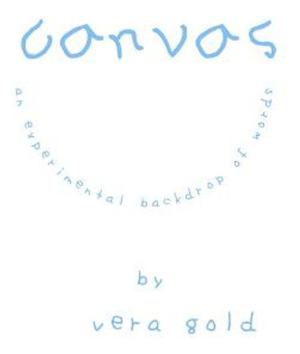 Canvas: An Experimental Backdrop Of Words (en Inglés) / Gold