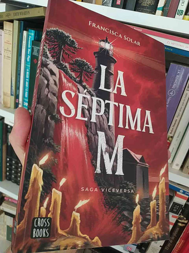 La Séptima M Saga Viceversa Francisca Solar Ed. Cross Books 