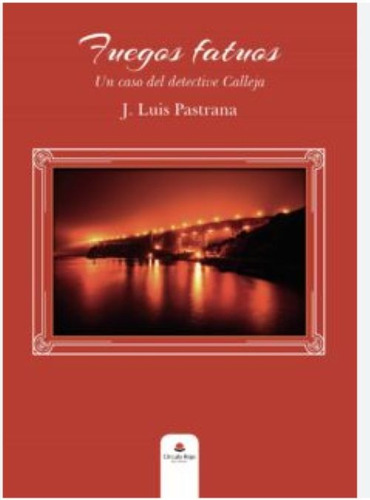 Fuegos Fatuos, De Pastrana J. Luis.. Grupo Editorial Círculo Rojo Sl, Tapa Blanda En Español