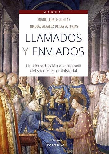 Llamados Y Enviados: Una Introducción A La Teología Del Sace