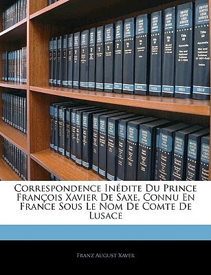 Libro Correspondence Inedite Du Prince Francois Xavier De...