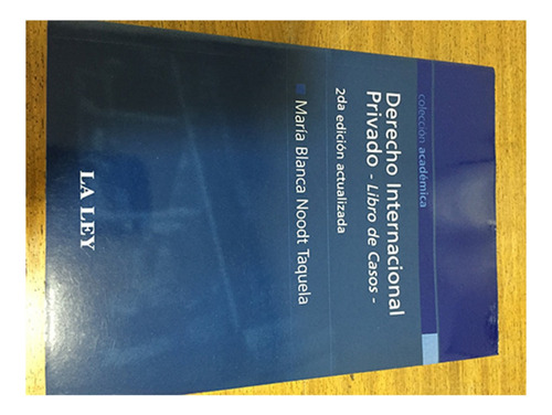 Derecho Internacional Privado - Libro De Casos -, De Noodt Taquela María B. Editorial La Ley, Tapa Blanda, Edición 2 En Español, 2006