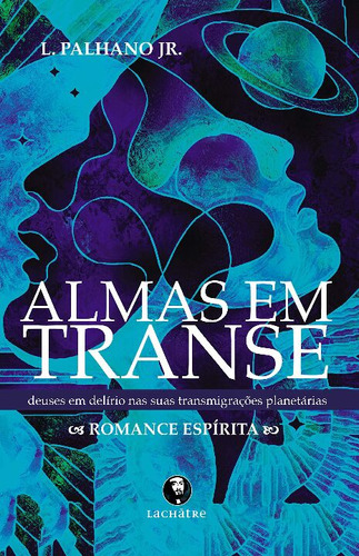 Libro Almas Em Transe De Palhano Jr L Lachatre Editora