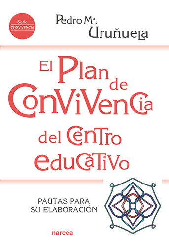 Libro El Plan De Convivencia Del Centro Educativo - Uruã±...