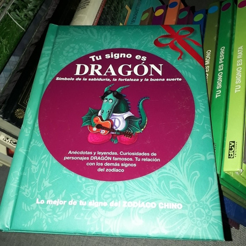 Tu Signo Es Dragón. Lo Mejor De Tu Signo Del Zodíaco Chino 