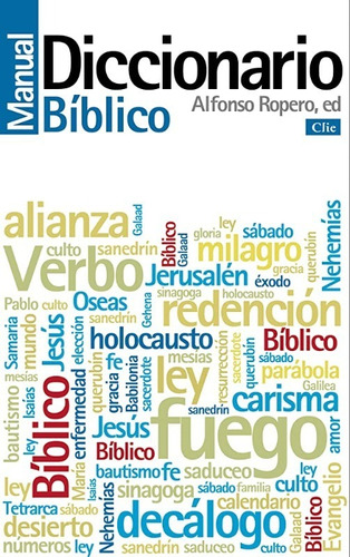 Diccionario Manual De La Biblia Nueva Edición A Ropero Clie
