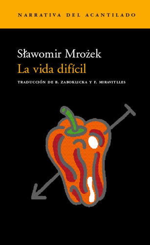 La Vida Dificil, De Sawomir Mroek. Editorial Acantilado En Español
