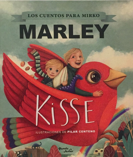 Kisse Firmado Por Marley - Cuentos Mirko - Libro Planeta