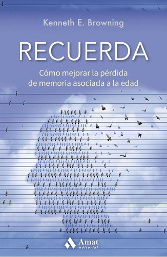 Libro: Recuerda. Browning, Kenneth. Amat Editorial