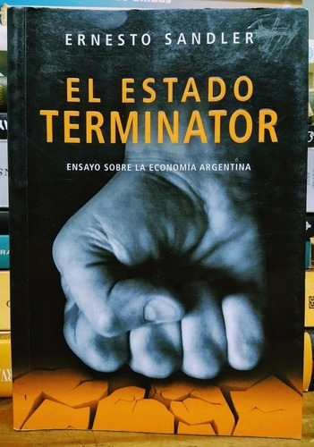 El Estado Terminator. Ernesto Sandler. 