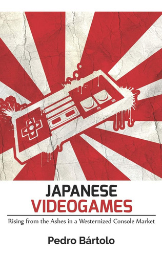 Libro: Japanese Videogames: Rising From The Ashes In A