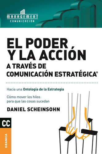 Cómo Mover Los Hilos Para Que Las Cosas Sucedan., De Daniel Scheinsohn. Editorial Granica En Español