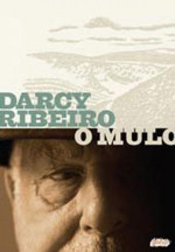 O Mulo, De Ribeiro, Darcy. Global Editora, Capa Mole, Edição 5ª Edição - 2014 Em Português